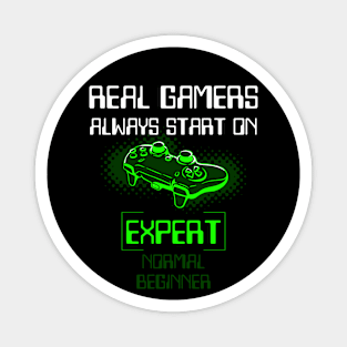 Real Gamers Always Start On Expert Magnet